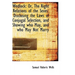 Wedlock: Or, The Right Relations of the Sexes: Disclosing the Laws of Conjugal Selection, and Showin
