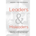 Leaders and Misleaders: The art of leading like you mean it