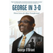 George in 3-D: Three Lives of a Man Transformed
