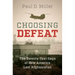 Choosing Defeat: The Twenty-Year Saga of How America Lost Afghanistan