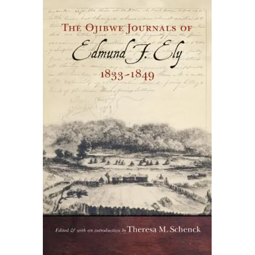 Ojibwe Journals of Edmund F. Ely, 1833-1849