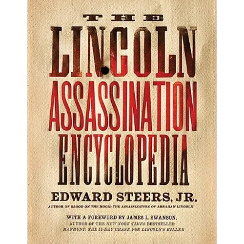 The Lincoln Assassination Encyclopedia