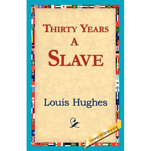 Thirty Years a Slave