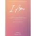 I AM - Learning To Work 'The Principles' For a Better Life
