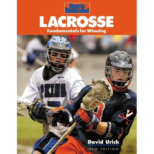 Lacrosse: Fundamentals for Winning