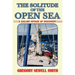 The Solitude of the Open Sea: A Sailing Voyage of Discovery