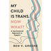 My Child Is Trans, Now What?: A Joy-Centered Approach to Support