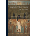 Ancient Records of Egypt; Historical Documents From the Earliest Times to the Persian Conquest, Collected; Volume 2