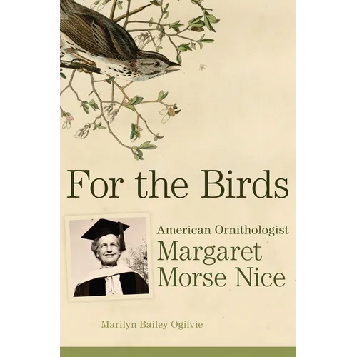 For the Birds: American Ornithologist Margaret Morse Nice