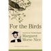 For the Birds: American Ornithologist Margaret Morse Nice