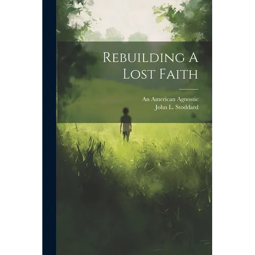Rebuilding A Lost Faith