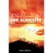 The New Religion of God: GOD ALMIGHTY: A Rare, New Book About Him