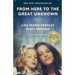 From Here to the Great Unknown: Oprah's Book Club: A Memoir