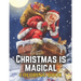 Christmas Is Magical Coloring Book: Christmas Coloring Book For Adults/Adults Coloring Book