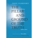 The Pillar and Ground of the Truth: An Essay in Orthodox Theodicy in Twelve Letters