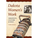 Dakota Women's Work: Creativity, Culture, and Exile