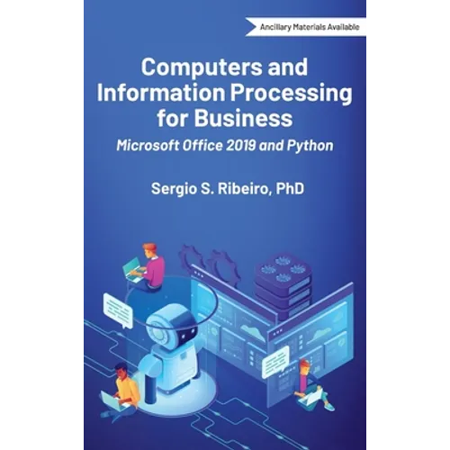 Computers and Information Processing for Business: Microsoft Office 2019 and Python