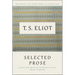 Selected Prose of T.S. Eliot