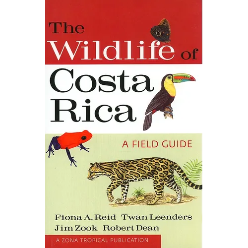The Wildlife of Costa Rica: A Field Guide