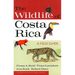 The Wildlife of Costa Rica: A Field Guide