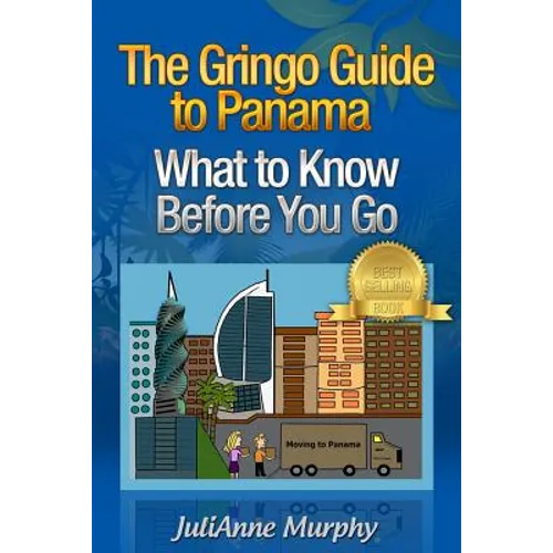 The Gringo Guide to Panama: What to Know Before You Go