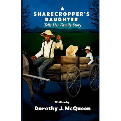 A Sharecropper's Daughter Tells Her Family Story