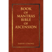 Book of Mantras: Bible of Ascension