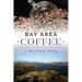 Bay Area Coffee: A Stimulating History