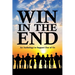 Win in the End