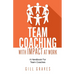 Team Coaching with Impact at Work: A Handbook for Team Coaches