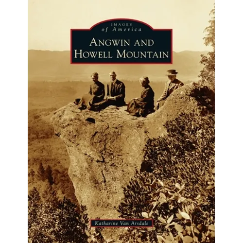 Angwin and Howell Mountain