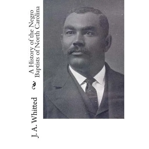 A History of the Negro Baptists of North Carolina