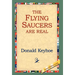 The Flying Saucers Are Real