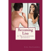 Becoming Lisa: A Transgender Journey