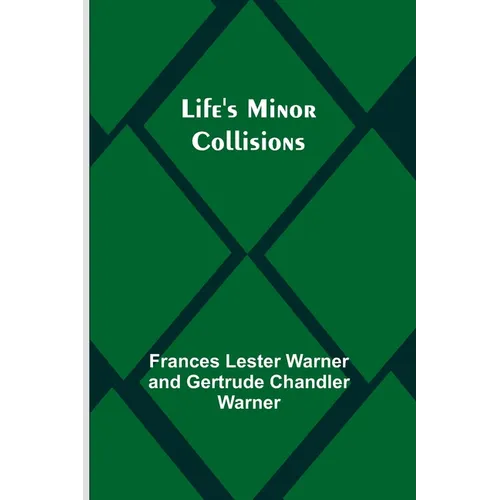 Life's Minor Collisions