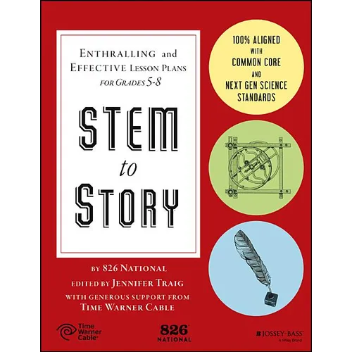 Stem to Story: Enthralling and Effective Lesson Plans for Grades 5-8