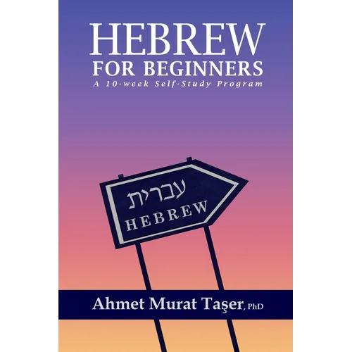 Hebrew for Beginners: A 10-Week Self-Study Program