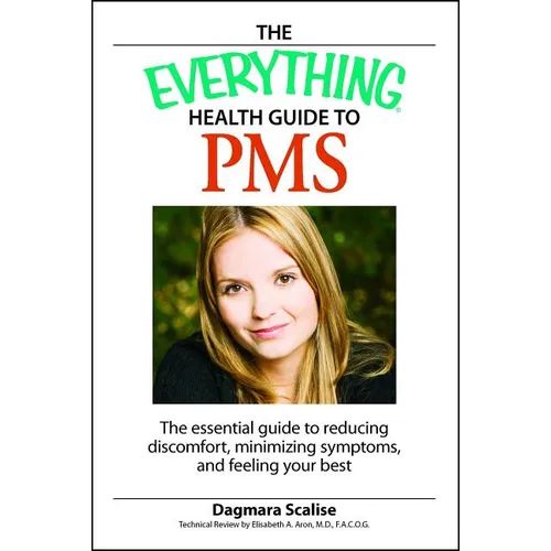 The Everything Health Guide to PMS