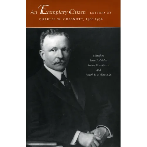 An Exemplary Citizen: Letters of Charles W. Chesnutt, 1906-1932