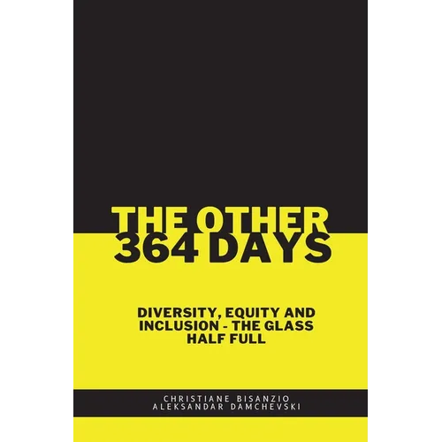 The Other 364 Days: Diversity, Equity & Inclusion - The Glass Half Full