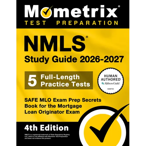 Nmls Study Guide 2026-2027 - 5 Full-Length Practice Tests, Safe Mlo Exam Prep Secrets Book for the Mortgage Loan Originator Exam: [4th Edition]