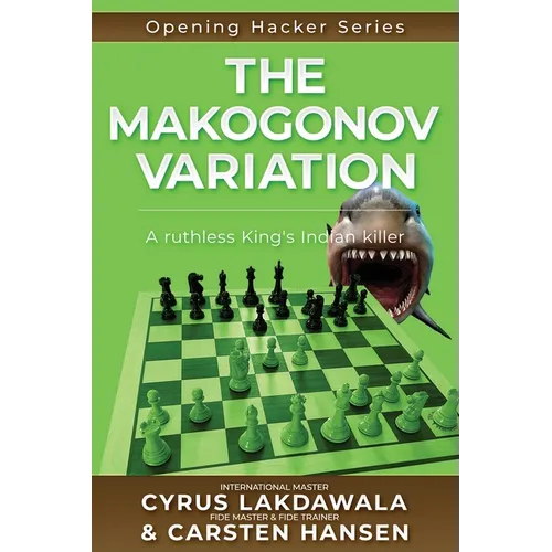 The Makogonov Variation: A ruthless King's Indian killer