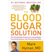 The Blood Sugar Solution: The Ultrahealthy Program for Losing Weight, Preventing Disease, and Feeling Great Now!