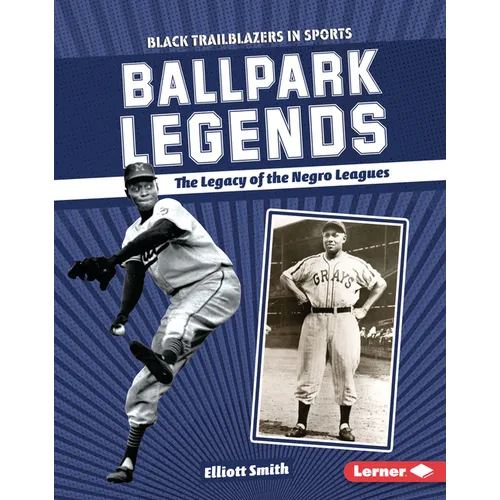 Ballpark Legends: The Legacy of the Negro Leagues