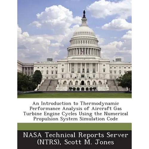 An Introduction to Thermodynamic Performance Analysis of Aircraft Gas Turbine Engine Cycles Using the Numerical Propulsion System Simulation Code