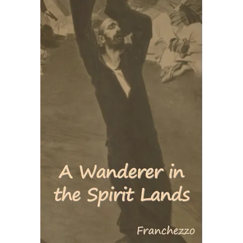A Wanderer in the Spirit Lands