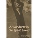 A Wanderer in the Spirit Lands