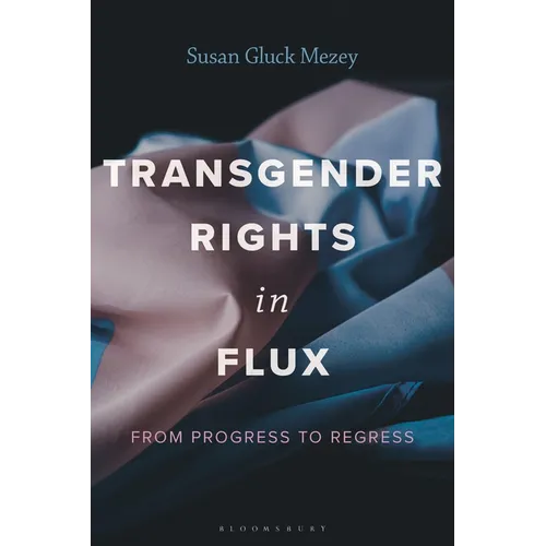 Transgender Rights in Flux: From Progress to Regress