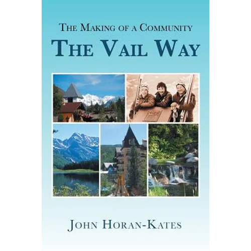 The Making of a Community - The Vail Way