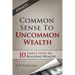 Common Sense to Uncommon Wealth